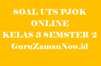 Soal UTS PJOK Kelas 3 Semester 2 Online